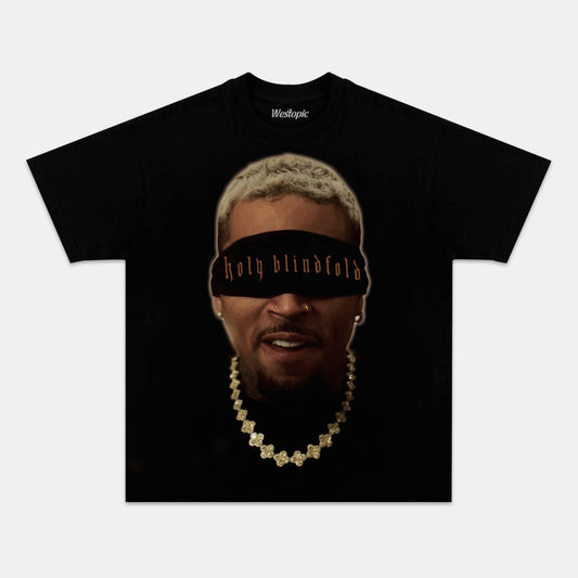 Holy Blindfold & Chris Brown TEE.
